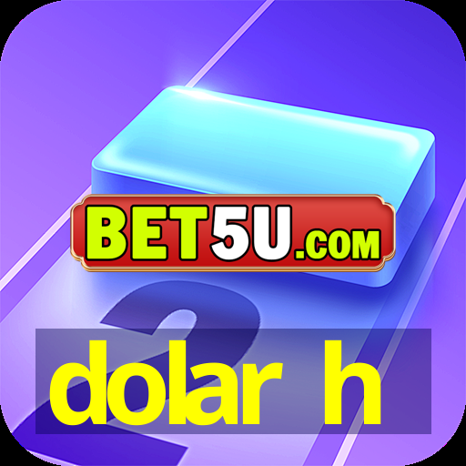 dolar h